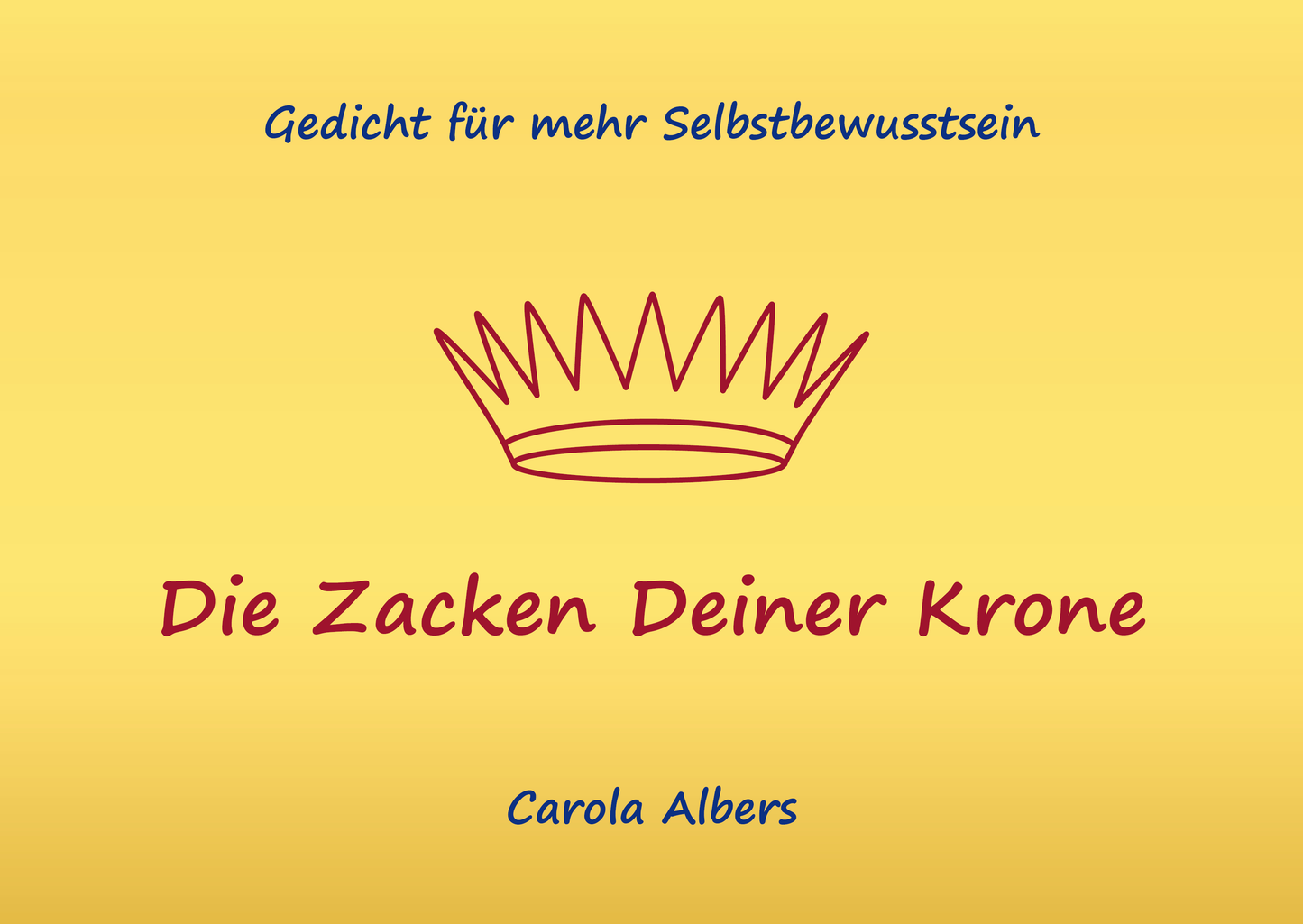 Die Zacken Deiner Krone liebevoll-kreativ