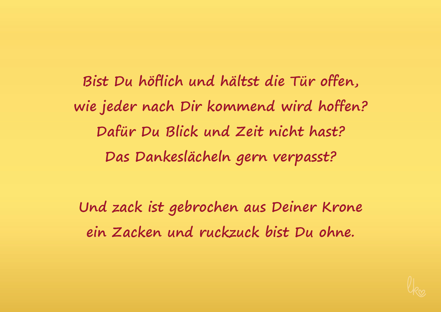 Die Zacken Deiner Krone liebevoll-kreativ