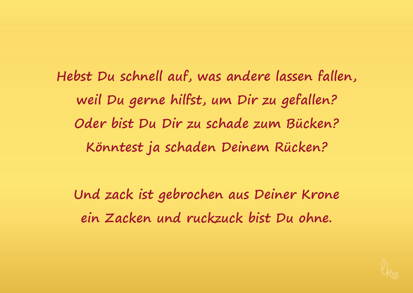 Die Zacken Deiner Krone liebevoll-kreativ