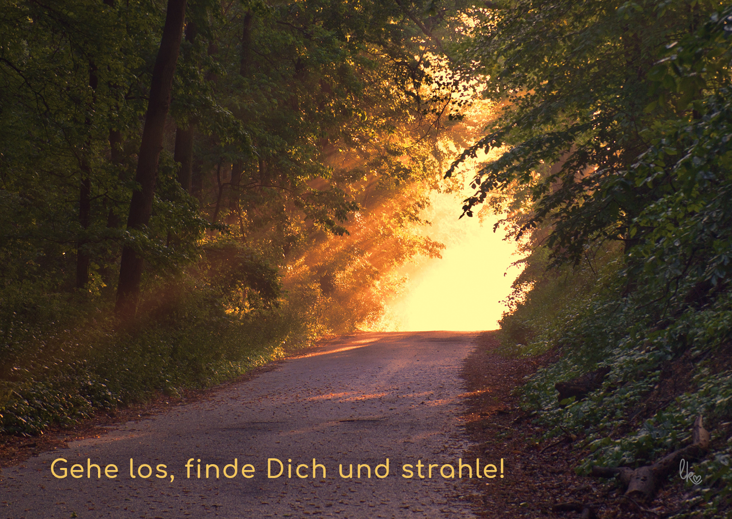 Postkarte - Gehe los, finde Dich und strahle! liebevoll-kreativ