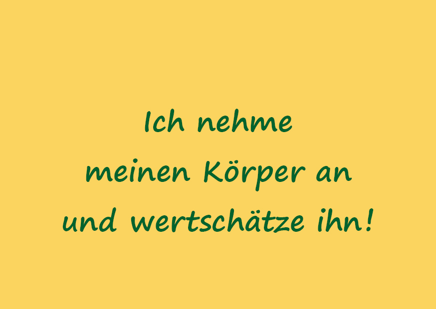 Ich nehme meinen Körper an und wertschätze ihn!