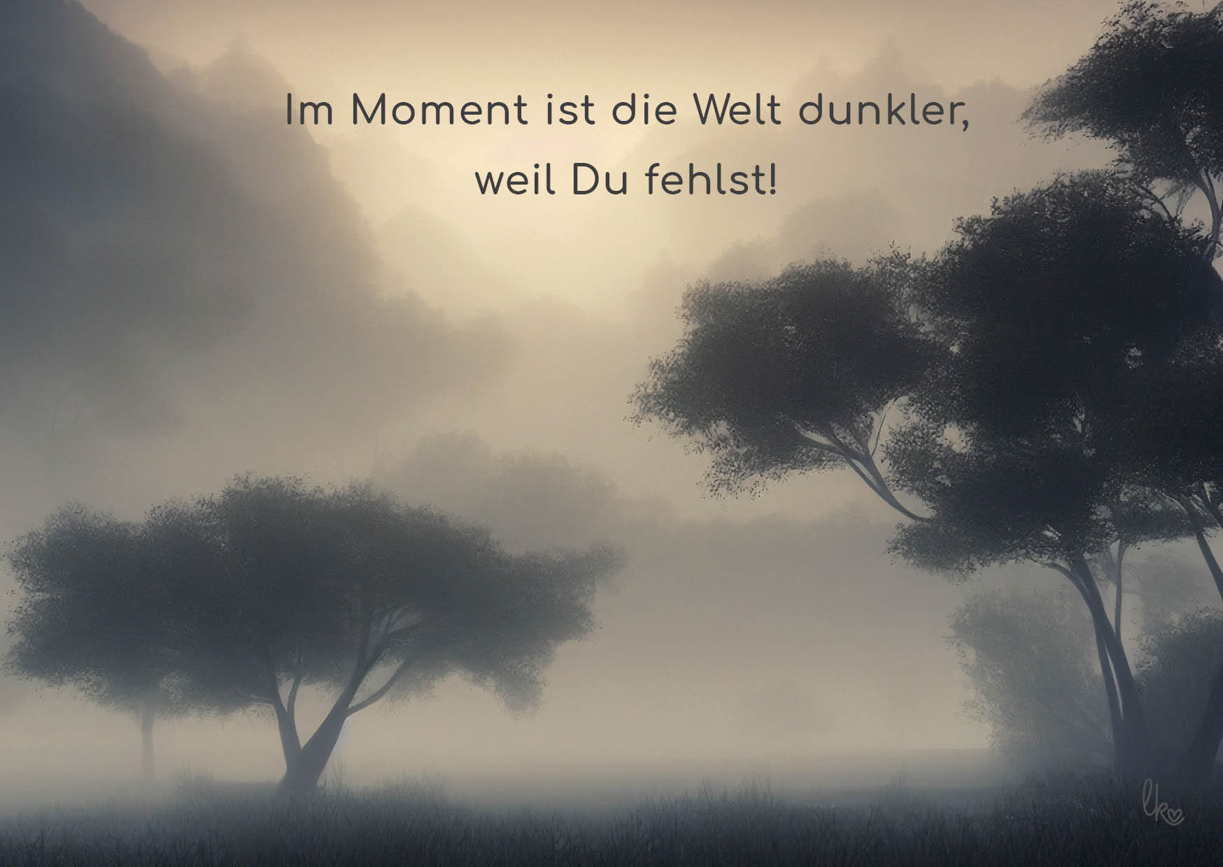 Im Moment ist die Welt dunkler liebevoll-kreativ