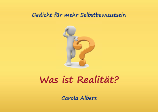 Was ist Realität? liebevoll-kreativ