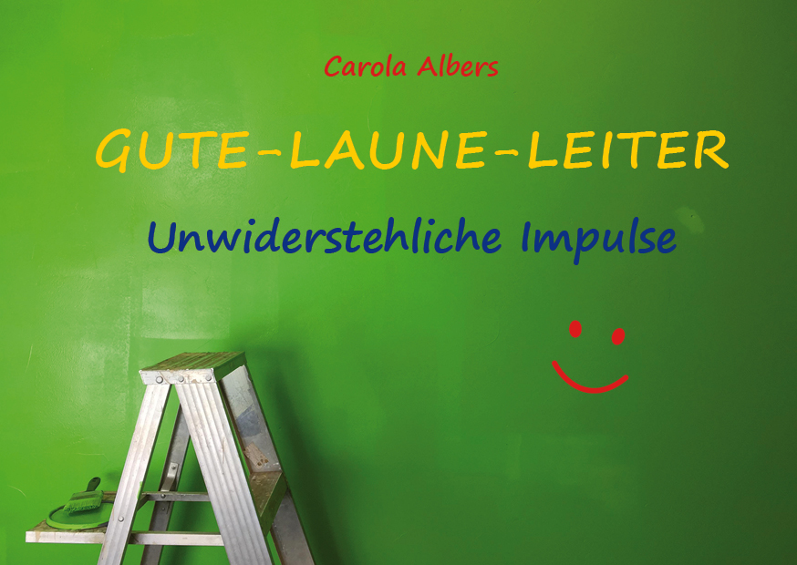 Deckblatt Gute-Laune-Leiter - Unwiderstehliche Impulse