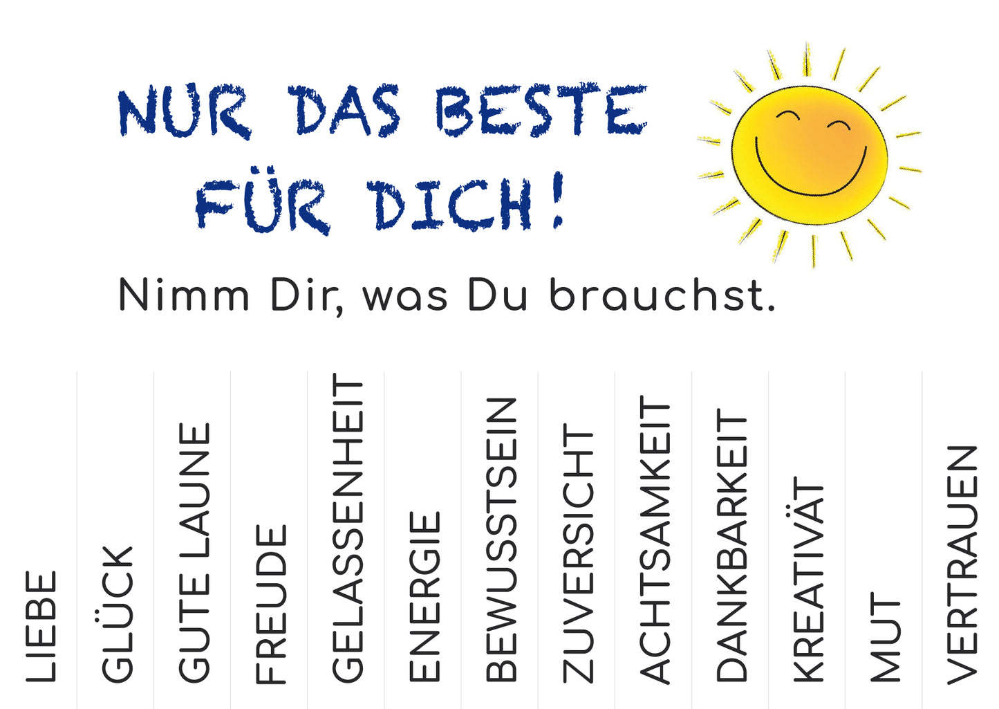 Nur das Beste für Dich!